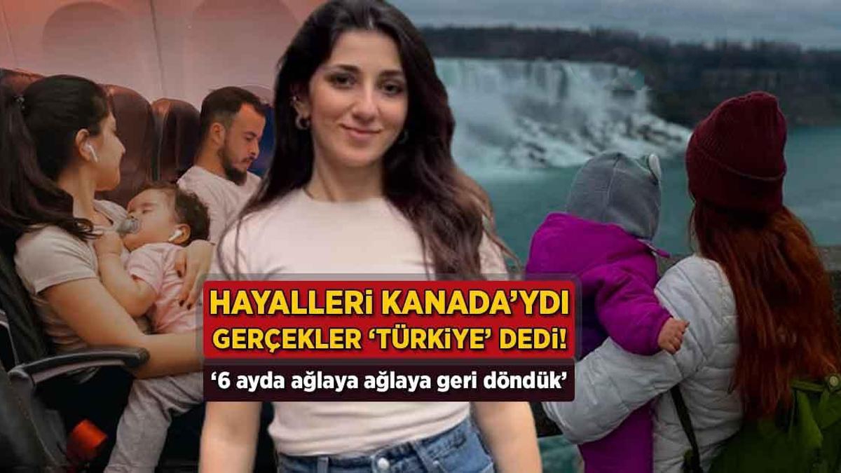 Hayalleri Kanada'ydı gerçekler 'Türkiye' dedi! '6 ayda ağlaya ağlaya hallerine geri geldi