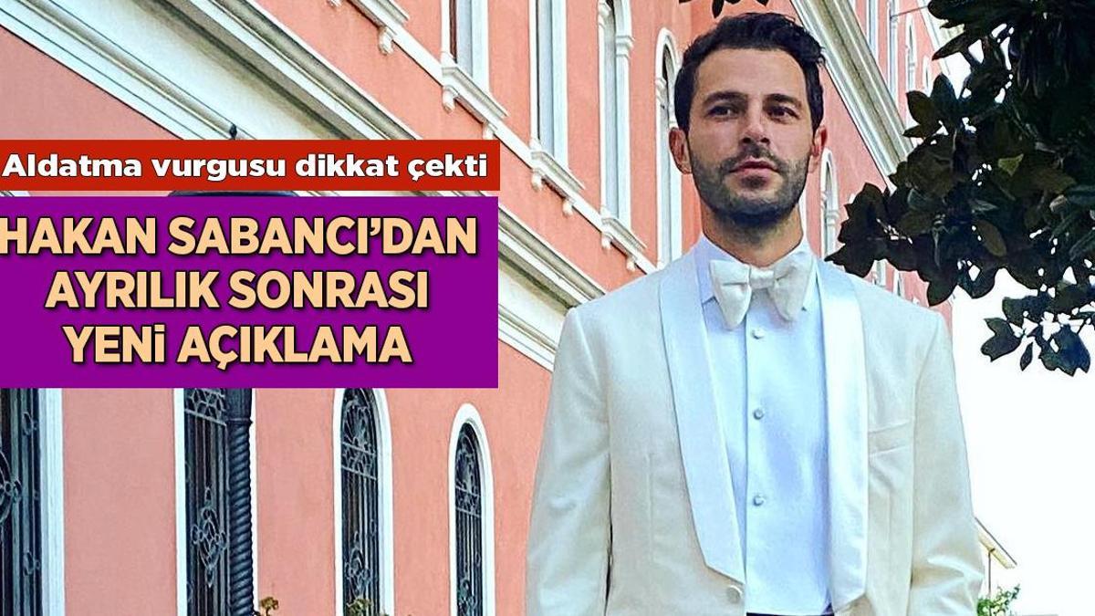 Hande Erçel'den ayrılan Hakan Sabancı'dan ihanet ve aldatma açıklamalarında bulundu