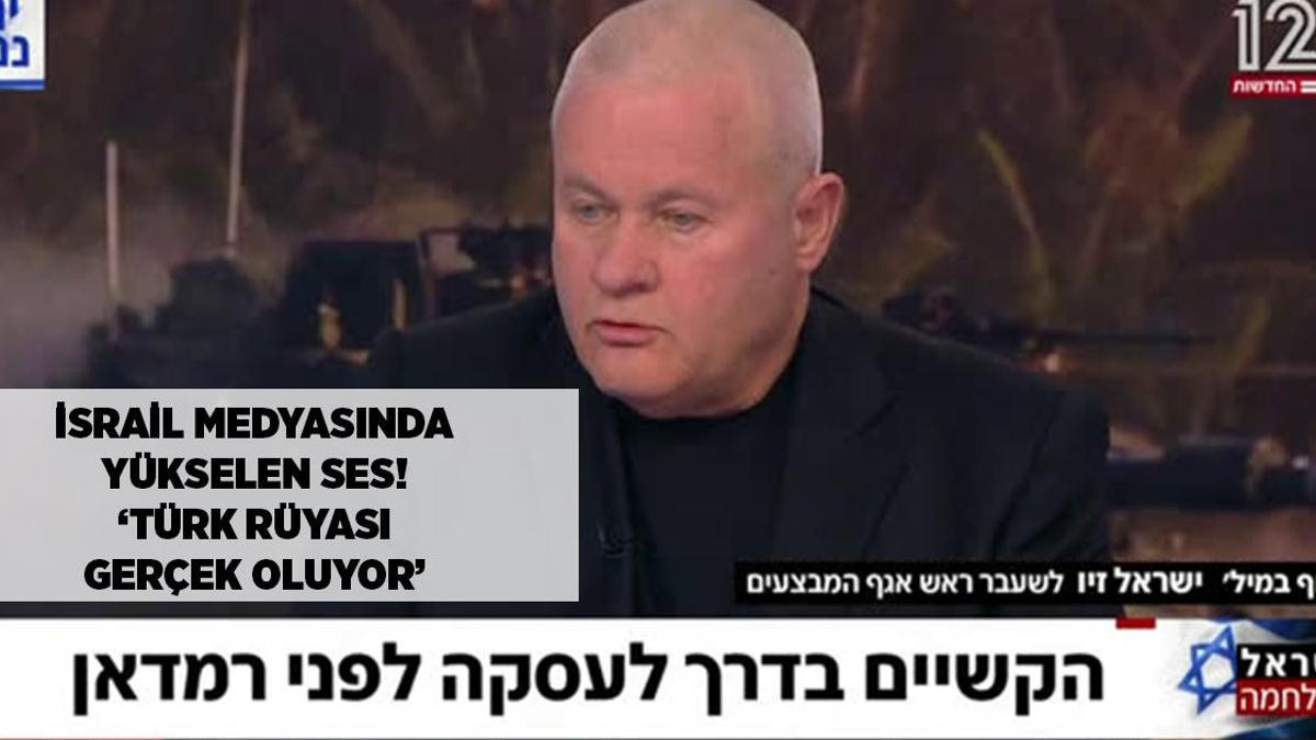 İsrail medyası 'Türk rüyası gerçek oluyor' diye duyurdu! 'Ayakta uyuyoruz, denildi